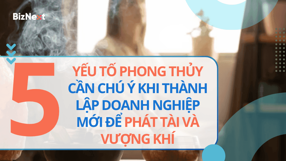 yeu-to-phong-thuy-thanh-lap-doanh-nghiep-moi