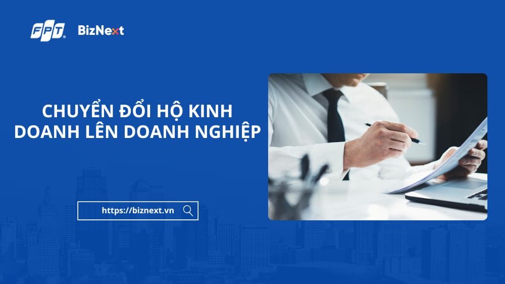 chuyen-doi-ho-kinh-doanh-len-doanh-nghiep