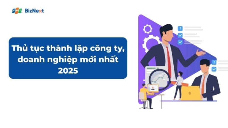 Thủ tục thành lập công ty và doanh nghiệp mới nhất