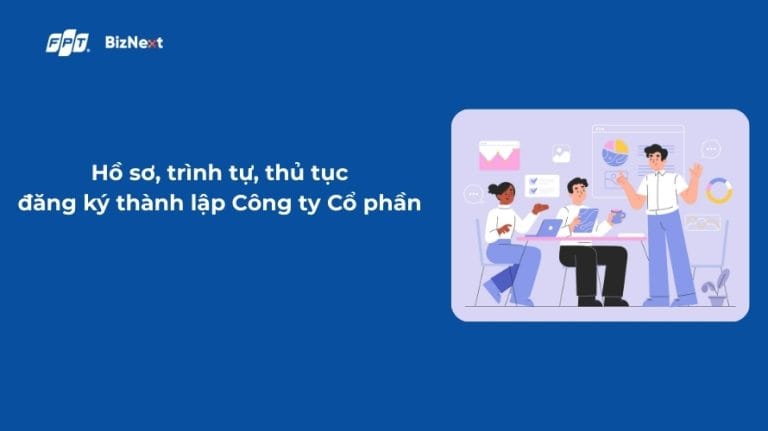 Hồ sơ, trình tự khi đăng ký thành lập công ty cổ phần