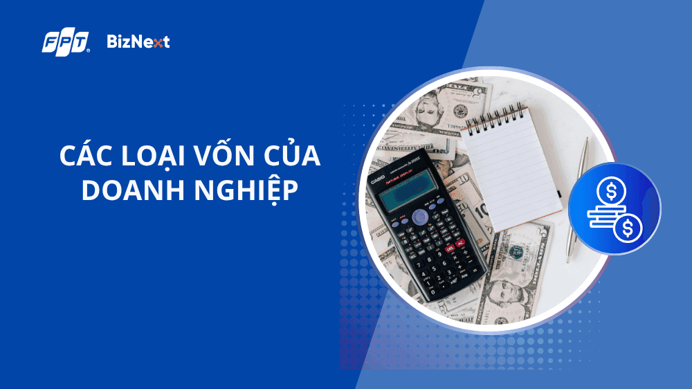 Các loại vốn của doanh nghiệp và cách tính