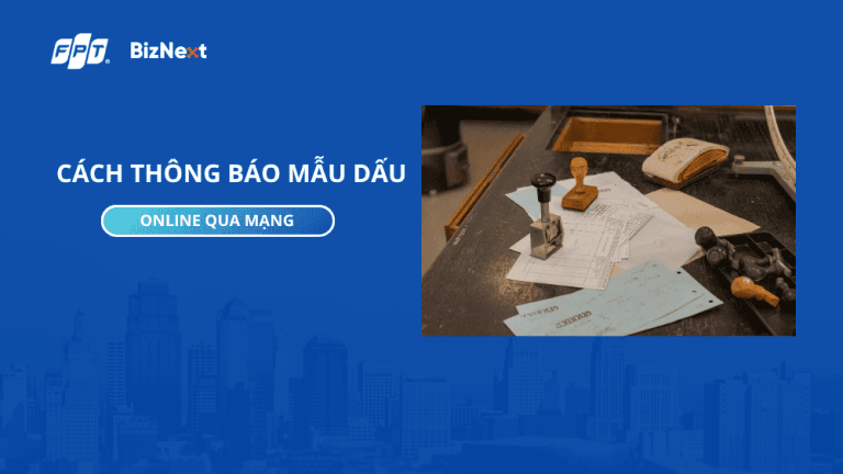 Hướng dẫn cách thông báo mẫu dấu online