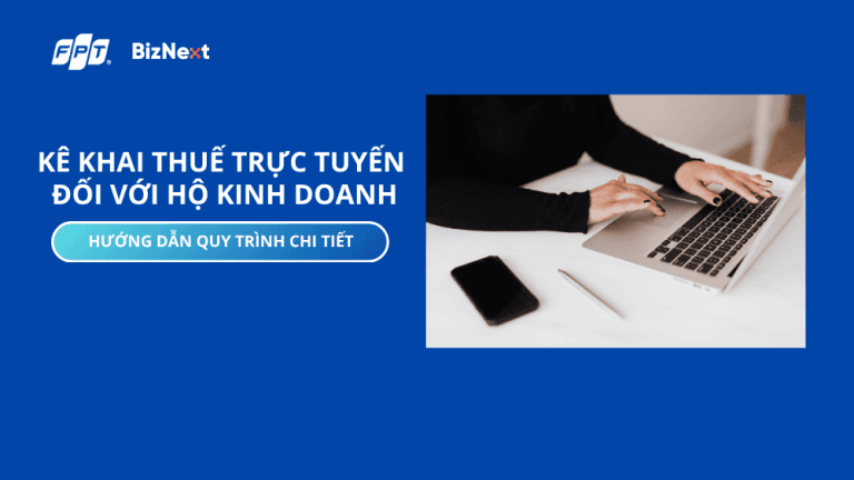 Hướng dẫn thủ tục kê khai thuế trực tuyến cho hộ kinh doanh