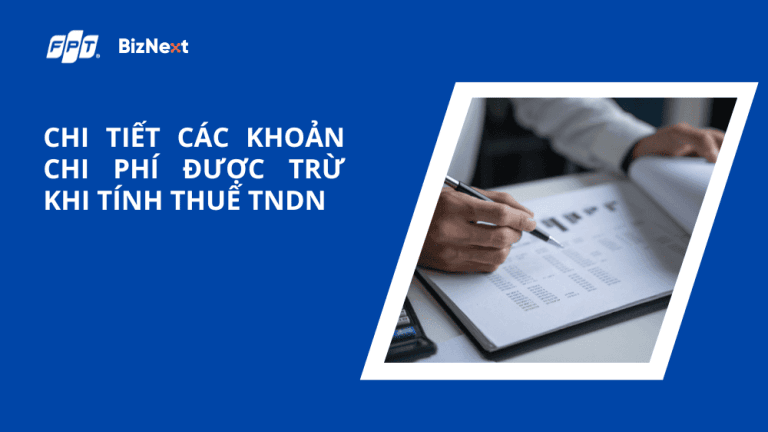 Các khoản chi phí được trừ khi tính thuế TNDN