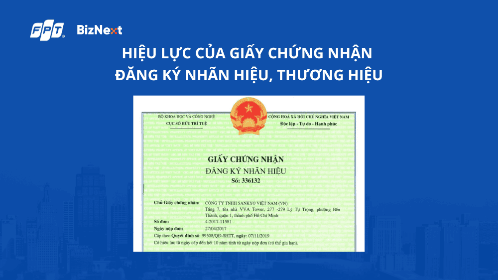 Hiệu lực giấy chứng nhận đăng ký nhãn hiệu