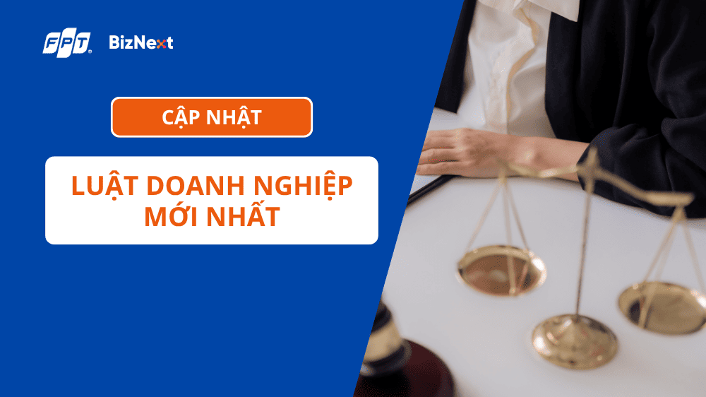 Cập nhật Luật Doanh nghiệp mới nhất 2026