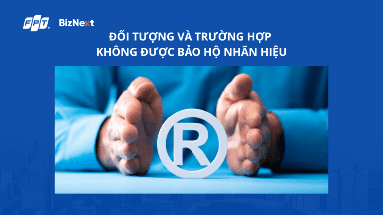 Các trường hợp không được bảo hộ nhãn hiệu