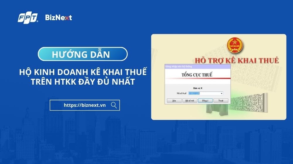 huong-dan-ho-kinh-doanh-ke-khai-thue-tren-htkk